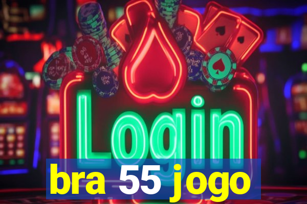 bra 55 jogo